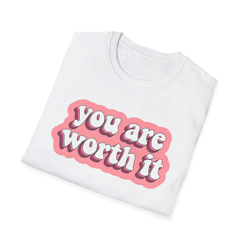 You Are Worth It Unisex Softstyle T-Shirt