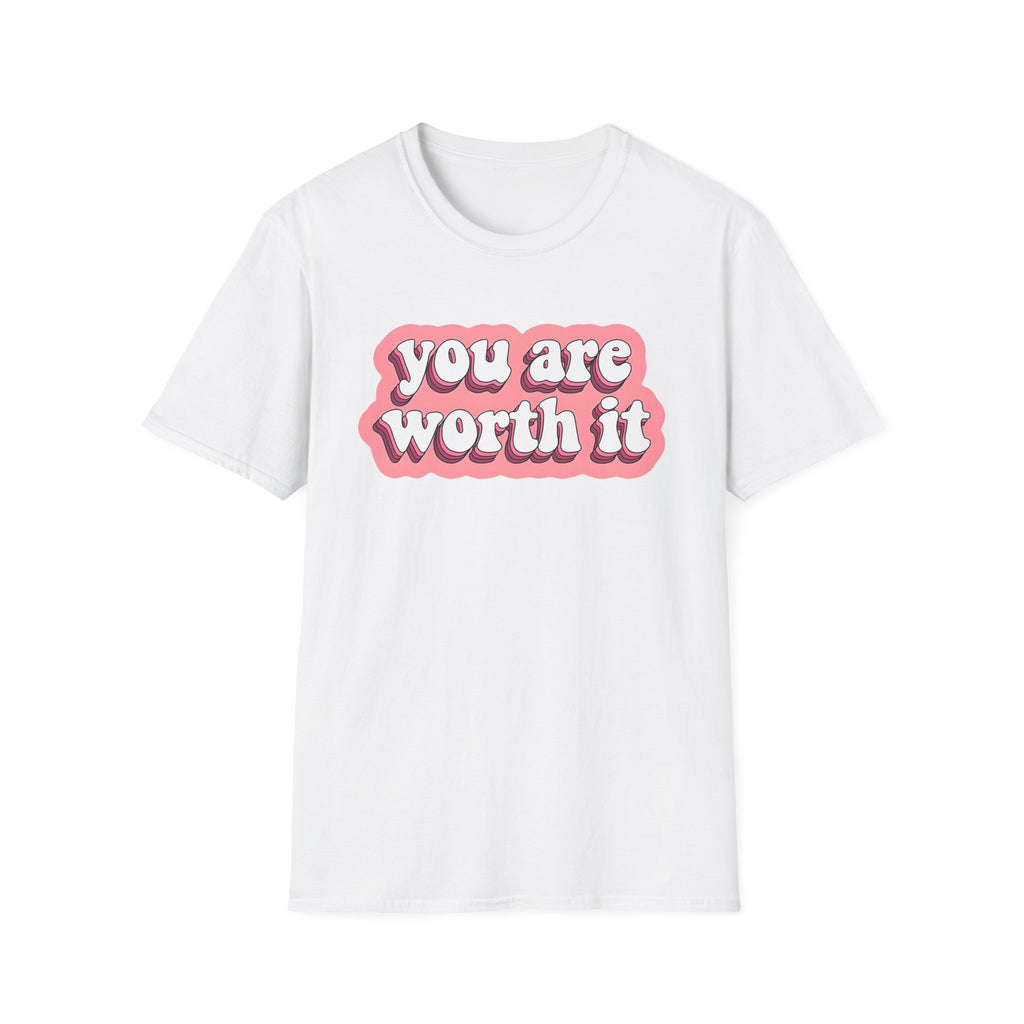 You Are Worth It Unisex Softstyle T-Shirt